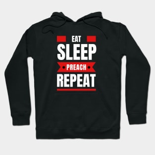 Eat Sleep Preach Repeat | Christian Hoodie